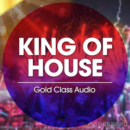 Gold Class Audio - King Of House (WAV, MIDI)