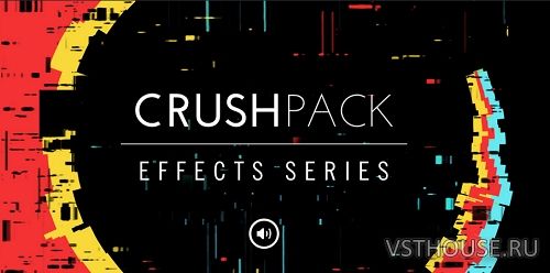 Native Instruments - EFFECTS SERIES - Crush Pack 1.0.0 VST, AAX x64