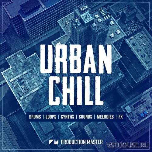 Production Master - Urban Chill (WAV, MIDI)