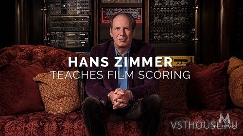 [Masterclass.com] Hans Zimmer Teaches Film Scoring [2016, RUS]