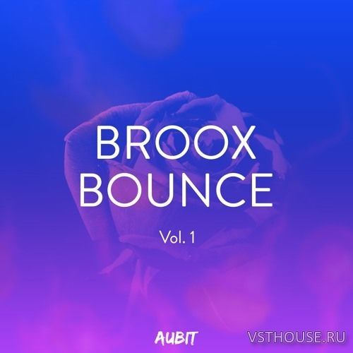 Aubit - Broox Bounce Vol.1 (LIVE, WAV, SERUM)