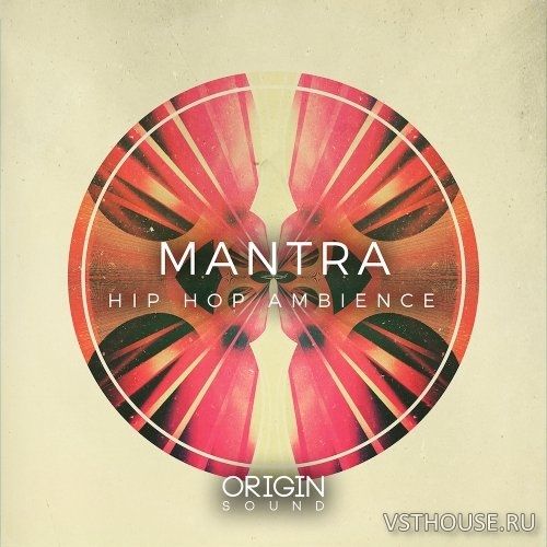 Origin Sound - Mantra - Hip Hop Ambience (MIDI, WAV)