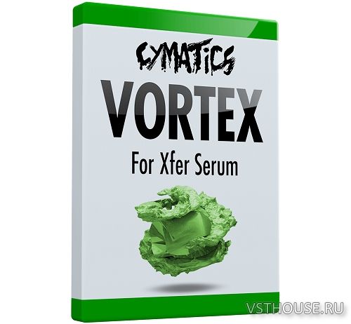 Cymatics - Vortex for Xfer Serum (SYNTH PRESET)