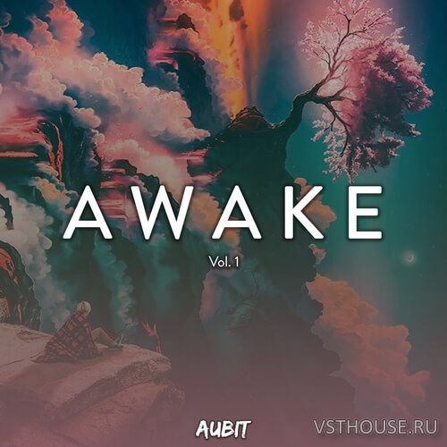 Aubit - Awake Vol.1 (LIVE, MIDI, WAV, SERUM, MASSIVE)
