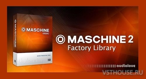 Native Instruments - THE FACTORY LIBRARY Maschine 2