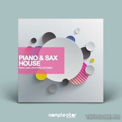 Samplestar - Piano & Sax House (MIDI, WAV)