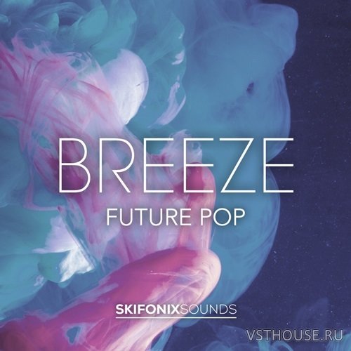 Skifonix Sounds - Breeze (ABLETON, MIDI, WAV, SERUM)