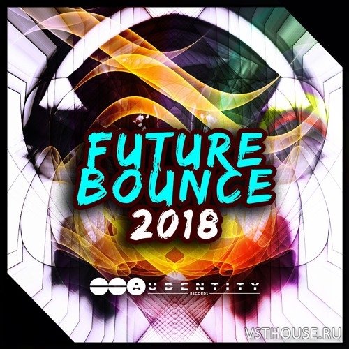 Audentity Records - Future Bounce 2018