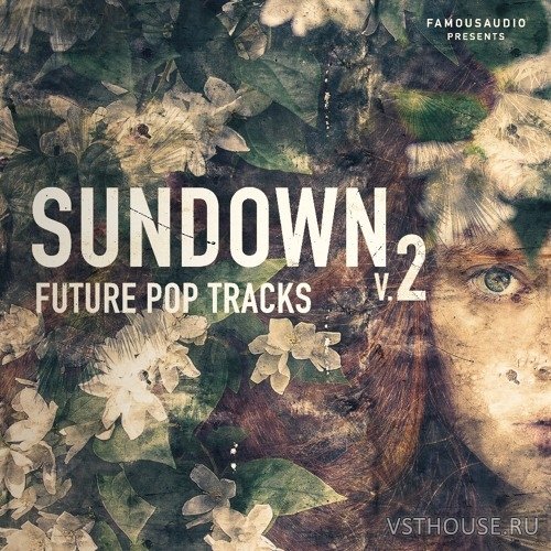 Famous Audio - Sundown Vol 2 Future Pop Tracks (MIDI, WAV)