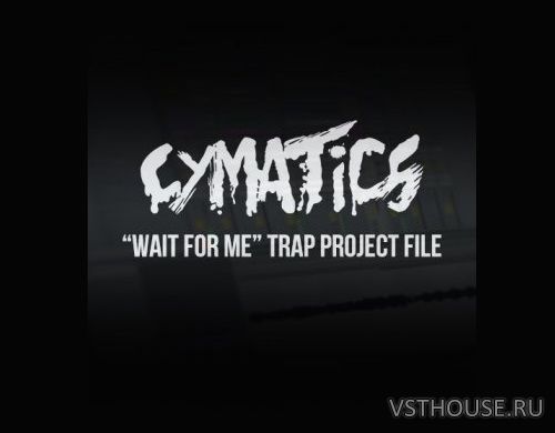 Cymatics - Wait For Me Trap (ABLETON, FLP, LOGIC)