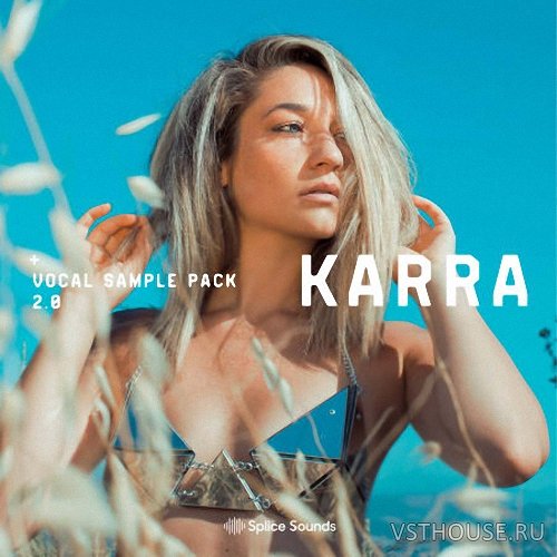 Splice Sounds - KARRA Vocal Sample Pack Vol. 2 (WAV)