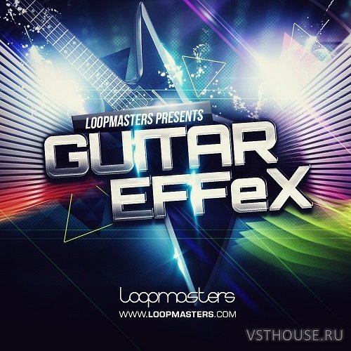 Loopmasters - Guitar Effex (REX2, WAV)