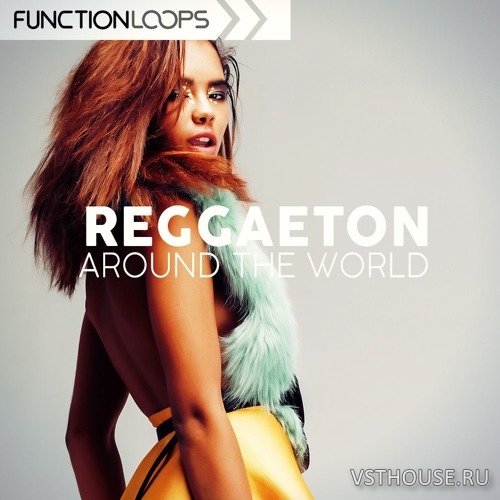 Function Loops - Reggaeton Around The World (MIDI, WAV, SYLENTH1)