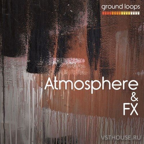 Ground Loops - Atmosphere and FX Vol.1 (WAV)