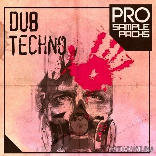 Pro Sample Packs - Dub Techno (WAV, MIDI, SYLENTH1, SPiRE)