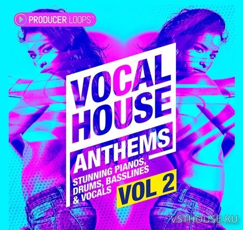 Producer Loops - Vocal House Anthems Vol.2 (AIFF MIDI)
