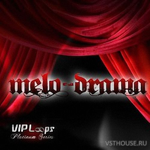 VIP Loops - Melo Drama (WAV)