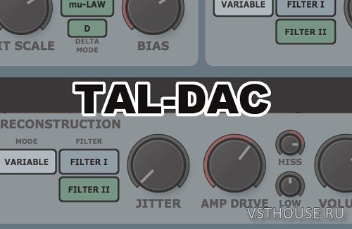Togu Audio Line - TAL-Dac 1.0.4 VST, AAX, AU WIN.OSX x86 x64