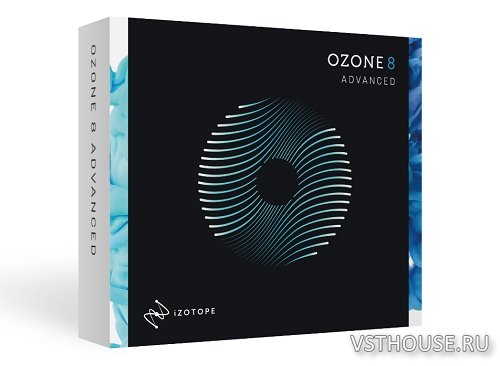 iZotope - Ozone Advanced 8.02.1012 STANDALONE, VST, VST3, AAX x86 x64