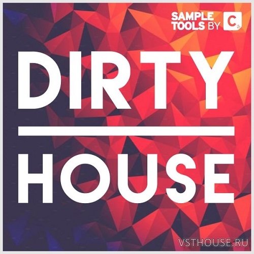 Sample Tools By Cr2 - Dirty House (MIDI, WAV)