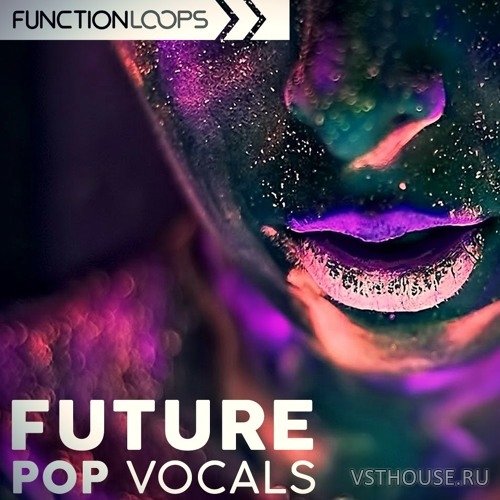Function Loops - Future Pop Vocals (WAV, MIDI, SYLENTH1)