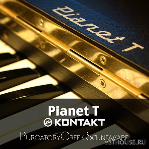 PurgatoryCreek Soundware - Pianet T (KONTAKT)