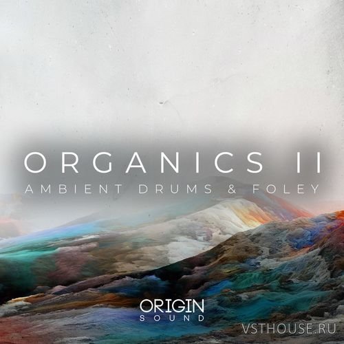 Origin Sound - Organics II - Ambient Drums & Foley (MIDI, WAV)