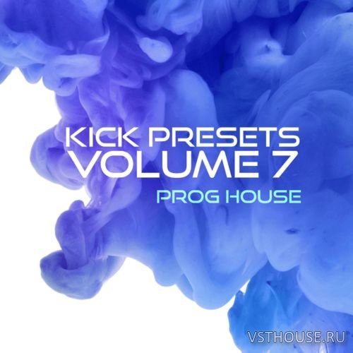 Sonic Academy - Kick 2 Presets Vol. 7 - Progressive and Tech House