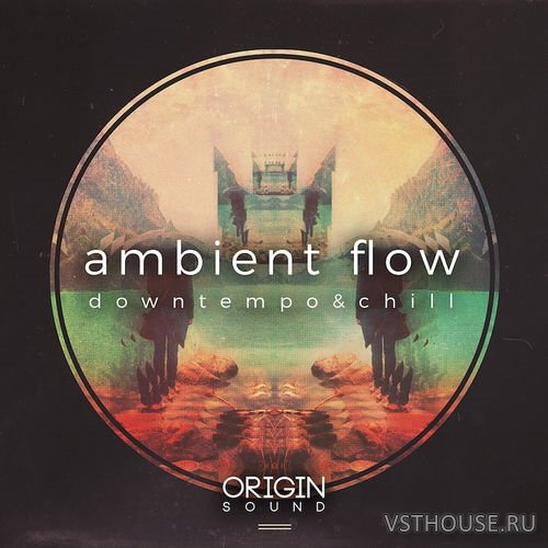 Origin Sound - Ambient Flow - Downtempo & Chill (MIDI, WAV)
