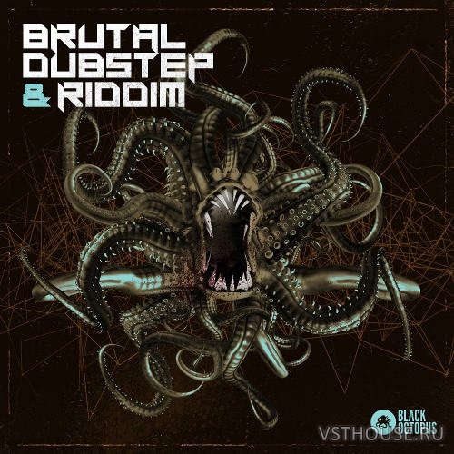 Black Octopus Sound - Brutal Dubstep & Riddim (WAV, SERUM, ABLETON)
