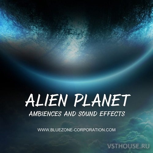 Bluezone Corporation - Alien Planet Ambiences And Sound Effects (WAV)