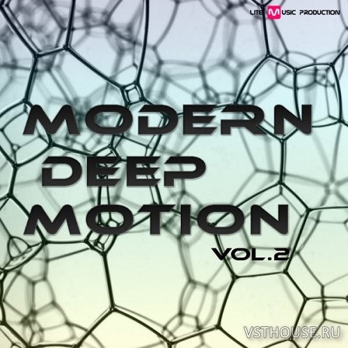 Lite Music Production - Modern Deep Motion Vol.2 (SPIRE, WAV, MIDI)