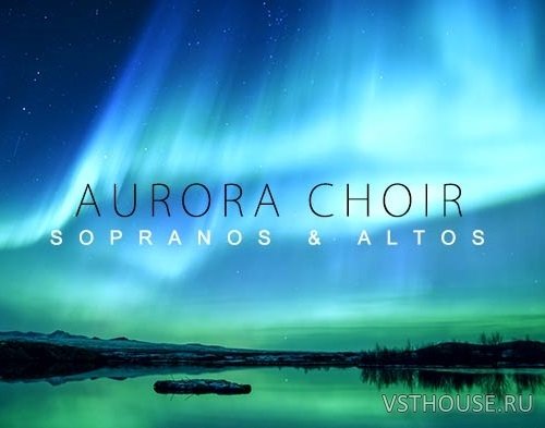 Aria Sounds - Aurora Choir V.2 (KONTAKT)