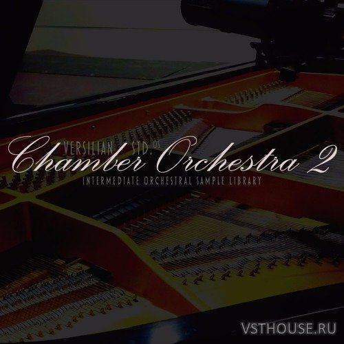 Versilian Studios - Chamber Orchestra 2 Standard Edition (KONTAKT)