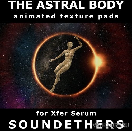 Soundethers - The Astral Body (SERUM)