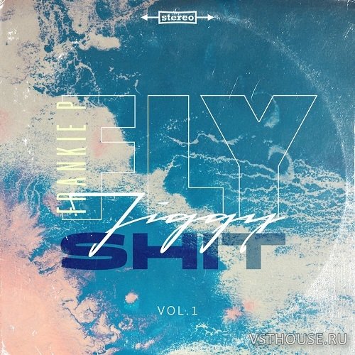 Frankie P - Fly Jiggy Shit Vol 1 (WAV)