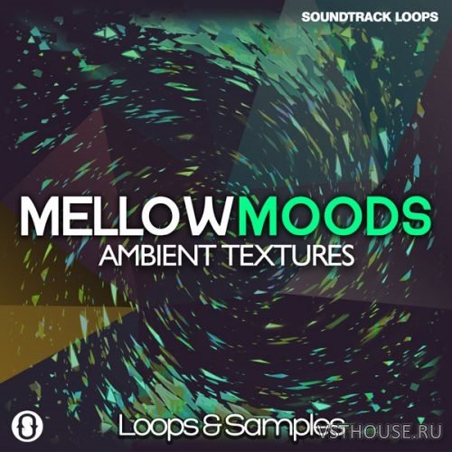 Soundtrack Loops - Mellow Moods – Ambient Textures (WAV)