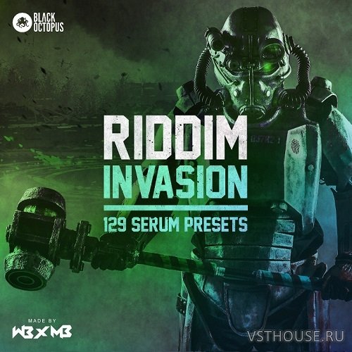 Black Octopus Sound - WB x MB - Riddim Invasion (SERUM)
