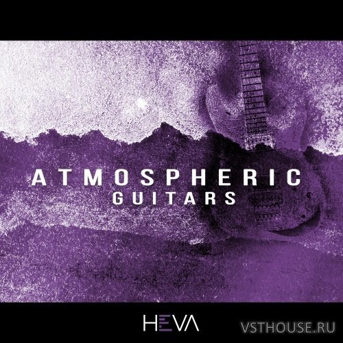HEVA - Atmospheric Guitars (WAV)