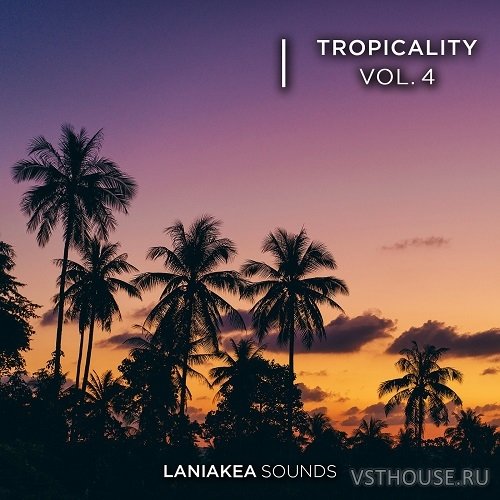 Laniakea Sounds - Tropicality 4 (WAV)