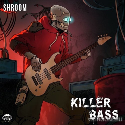 Shroom - Killer Bass (WAV)