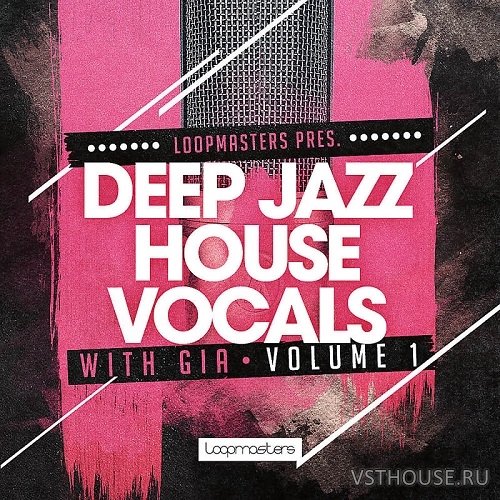 Loopmasters - Deep Jazz House Vocals (WAV)