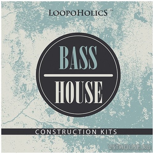 Loopoholics - Bass House (MIDI, WAV)