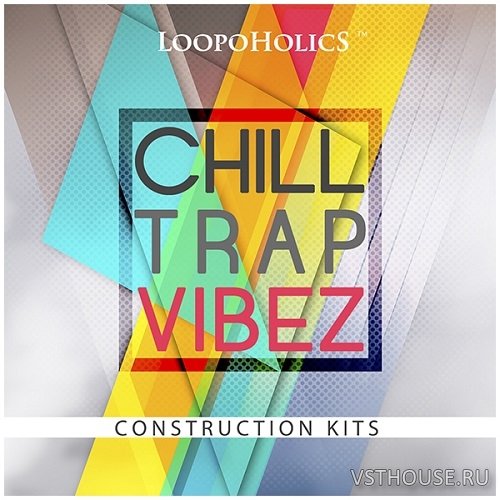 Loopoholics - Chilltrap Vibez (MIDI, WAV)