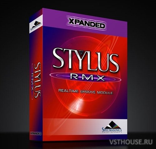 Spectrasonics - Stylus RMX Software v1.9.8f VSTi, AAX, RTAS, AU