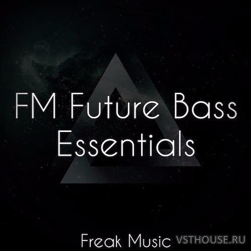 Freak Music - FM Future Bass Essentials (MIDI, WAV, SYLENTH1, ABLETON)