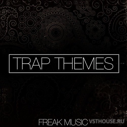 Freak Music - Trap Themes (MIDI, WAV, SYLENTH1, ABLETON)