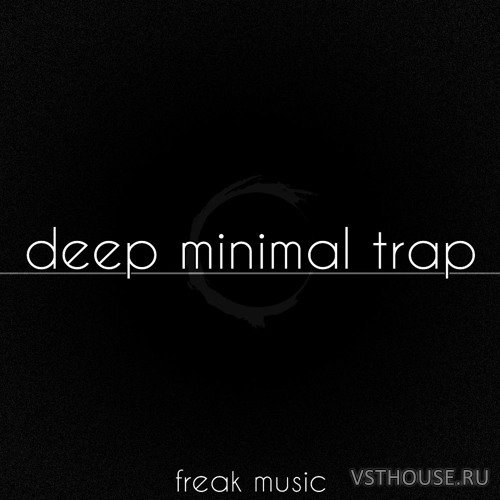 Freak Music - Deep Minimal Trap