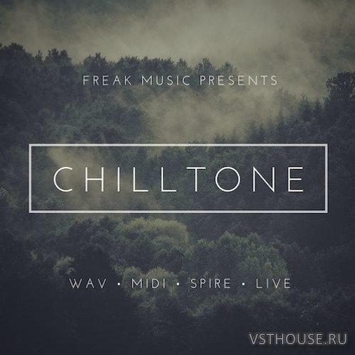 Freak Music - Chilltone (MIDI, WAV, ABLETON, SPiRE)