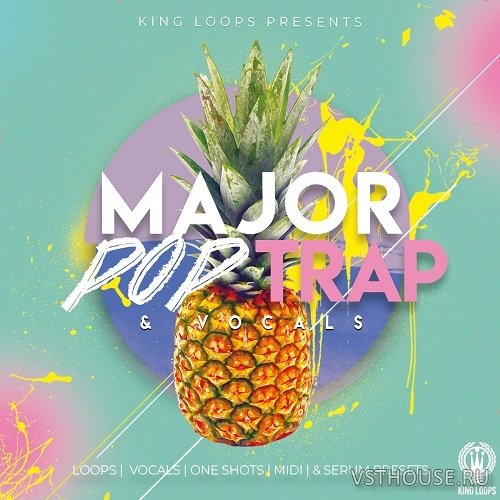 King Loops - Major Pop Trap and Vocals (MIDI, WAV, SPIRE, SERUM)